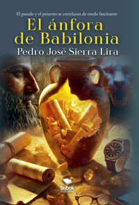 El ánfora de Babilonia - Pedro Sierra Lira - ebook