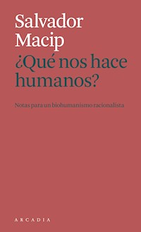 ¿Que nos hace humanos? - Salvador Macip - ebook