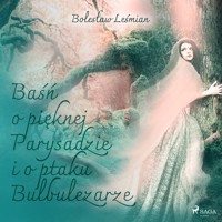 Klechdy sezamowe. Baśń o pięknej Parysadzie i o ptaku Bulbulezarze - Bolesław Leśmian - ebook + audiobook