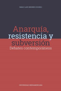 Anarquía, resistencia y subversión -  - ebook