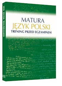 Matura Język polski Trening przed egzaminem - Małgorzata Kosińska-Pułka - książka