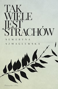 Tak wiele jest strachów - Seweryna Szmaglewska - ebook + książka