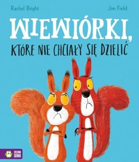 Wiewiórki, które nie chciały się dzielić - Rachel Bright - audiobook + książka
