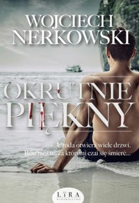 Okrutnie piękny - Wojciech Nerkowski - ebook + audiobook + książka