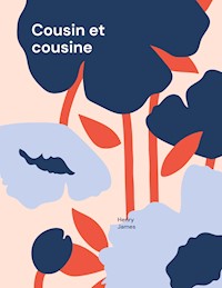 Cousin et cousine - Henry James - ebook