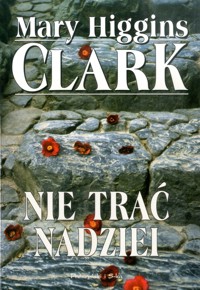 Nie trać nadziei - Mary Higgins Clark - ebook
