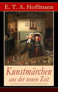 Kunstmärchen aus der neuen Zeit - Hoffmann E.T.A. - ebook