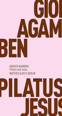 Pilatus und Jesus - Giorgio Agamben - ebook