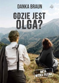 Gdzie jest Olga? - Danka Braun - ebook + audiobook + książka