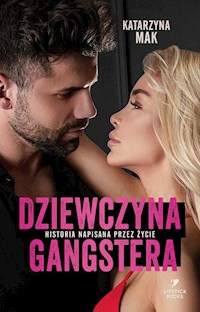 Dziewczyna gangstera - Katarzyna Mak - książka