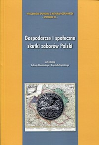 Gospodarcze i społeczne skutki zaborów Polski -  - książka