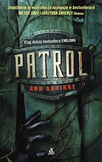 Enklawa 2 Patrol - Ann Aguirre - książka