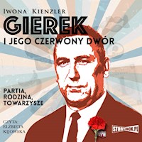 Gierek i jego czerwony dwór - Kienzler  Iwona - ebook + audiobook + książka