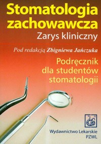 Stomatologia zachowawcza -  - książka