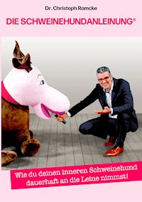 Die Schweinehundanleinung - Christoph Ramcke - ebook
