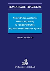 Niedopuszczalność drogi sądowej w postępowaniu sądowoadministracyjnym - Razowski Paweł - książka
