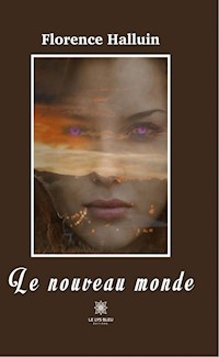 Le nouveau monde - Florence Halluin - ebook