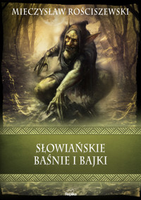 Słowiańskie baśnie i bajki - Rościszewski Mieczysław - ebook + książka