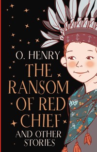The Ransom of Red Chief and other stories - О. Генрі - ebook
