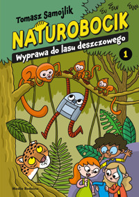 Naturobocik. Tom 1. Wyprawa do lasu deszczowego - Tomasz Samojlik - książka