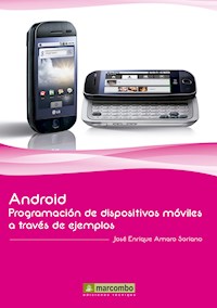 Android: Programación de dispositivos móviles a través de ejemplos - José Enrique Amaro Soriano - ebook