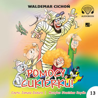 Pomocy, Cukierku! - Cichoń Waldemar - audiobook + książka