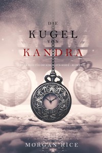 Die Kugel von Kandra (Oliver Blue und die Schule für Seher — Buch Zwei) - Rice Morgan - ebook