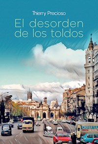 El desorden de los toldos - Thierry Precioso - ebook