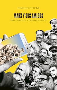 Marx y sus amigos - Ernesto Ottone - ebook