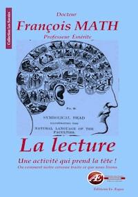 La lecture, une activité qui prend la tête ! - François Math - ebook