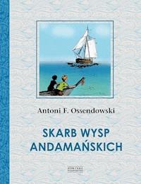 Skarb Wysp Andamańskich - Antoni Ferdynand Ossendowski - ebook + audiobook