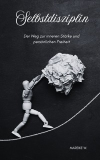 Selbstdisziplin - Mareike W. - ebook