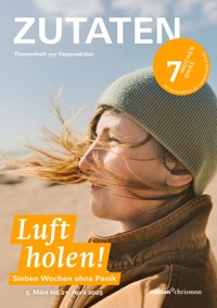 Fastenaktion 2025: Themenheft ZUTATEN - 7 Wochen Ohne 2025 - ebook