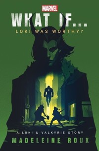 What If. . . Loki Was Worthy? - Roux Madeleine - książka