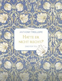 Hatte er nicht recht? - Zweiter Teil - Trollope Anthony - ebook