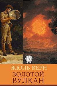 Золотой вулкан - Жюль Верн - ebook