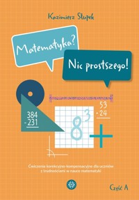Matematyka Nic prostszego Część A - Słupek Kazimierz - książka