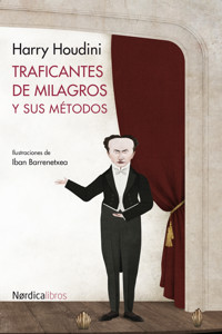 Traficantes de milagros y sus métodos - Harry Houdini - ebook