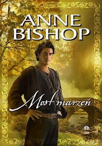 Most marzeń - Anne Bishop - ebook + książka
