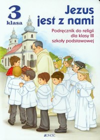 Jezus jest z nami 3 Podręcznik - Snopek Jerzy, Kurpiński Dariusz - książka