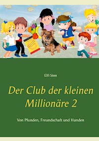 Der Club der kleinen Millionäre 2 - Elfi Sinn - ebook