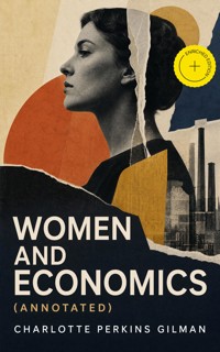 Women and Economics (Annotated) - Charlotte Perkins Gilman - ebook