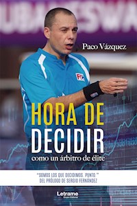 Hora de decidir - Paco Vázquez - ebook