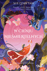 W cieniu nieśmiertelnych - Sue Lynn Tan - ebook + książka