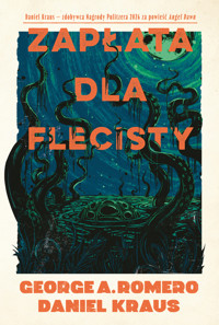 Zapłata dla Flecisty - George A. Romero, Daniel Kraus - ebook + książka