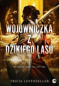 Wojowniczka z Dzikiego Lasu - Tricia Levenseller - ebook + audiobook + książka