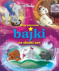 Moje pierwsze bajki na słodki sen Disney -  - książka
