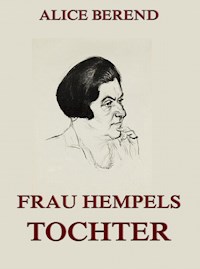 Frau Hempels Tochter - Alice Berend - ebook