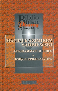 Epigrammatum liber Księga epigramatów - Sarbiewski Maciej - książka