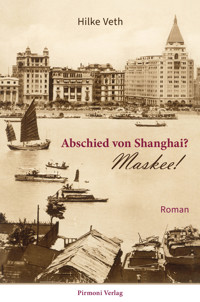 Abschied von Shanghai? - Hilke Veth - ebook